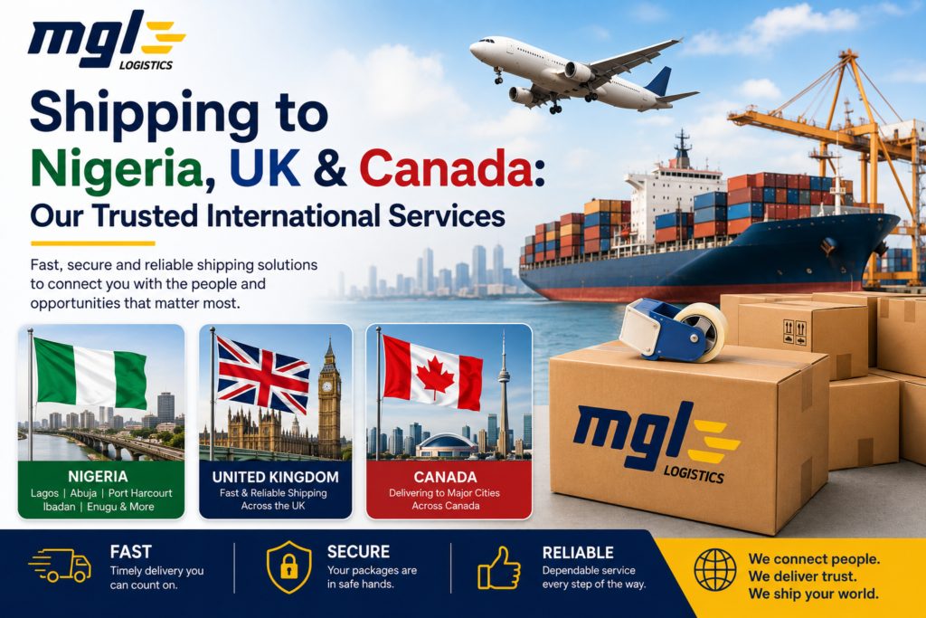 Shipping to Nigeria, UK & Canada: Our Trusted International Services