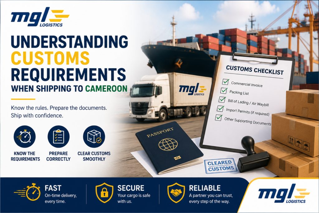 Understanding Customs Requirements When Shipping to Cameroon