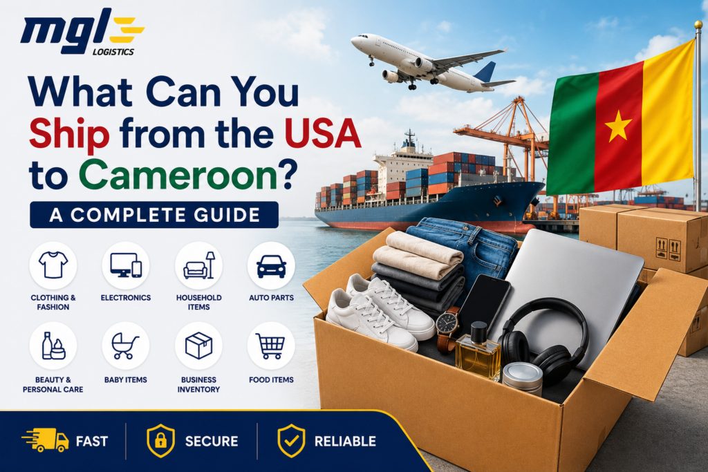 What Can You Ship from the USA to Cameroon? A Complete Guide